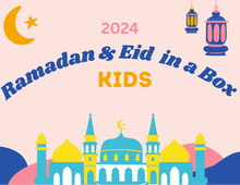 Load image into Gallery viewer, Ramadan to Eid in a Box | Kids 2024